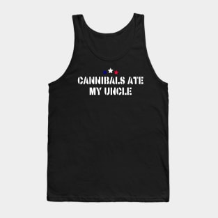 Cannibals-Ate-My-Uncle Tank Top